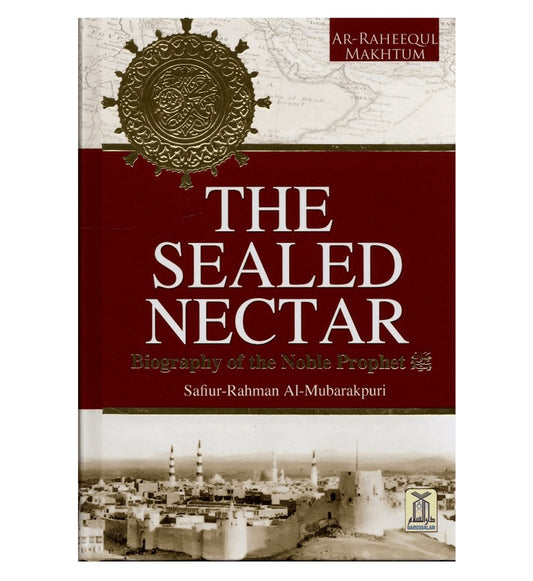 The Sealed Nectar (Ar-Raheequl Makhtum) - English